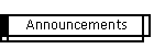 Announcements